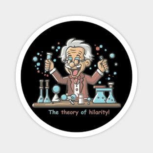 The Theory of Hilarity! Channel Einstein's Funny Side Magnet